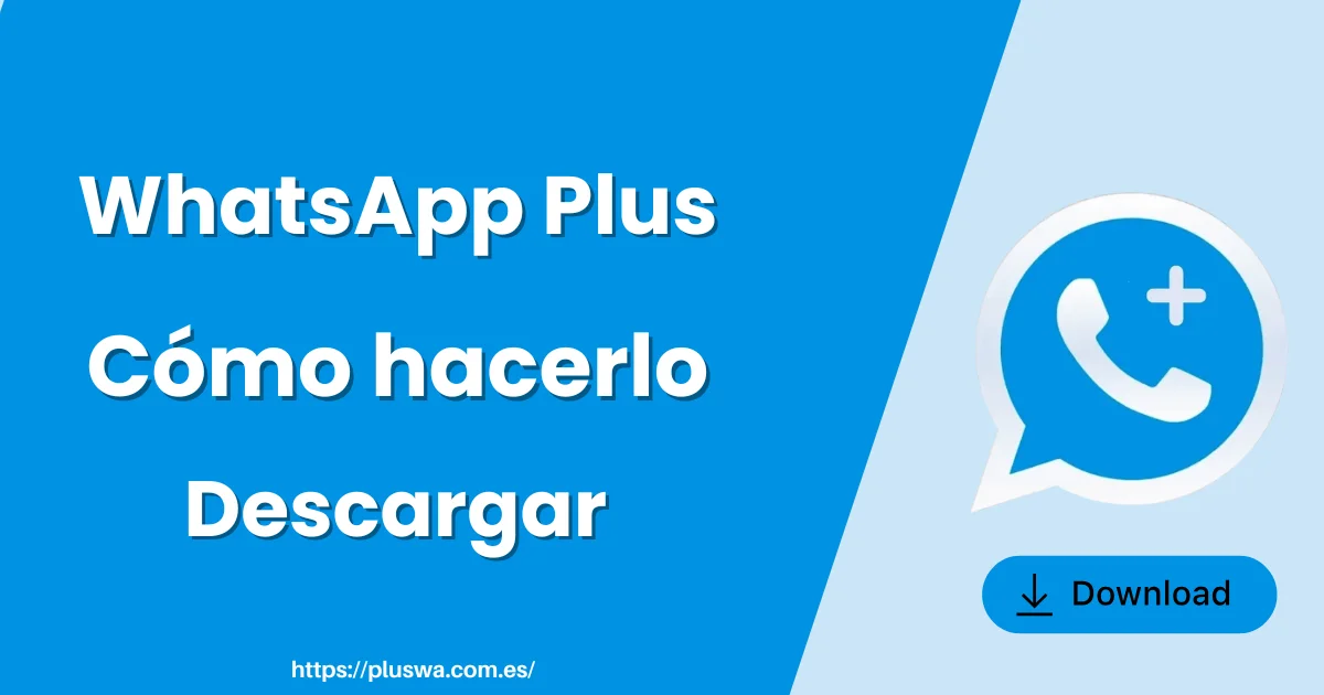 WhatsApp Plus APK Cómo hacerlo Descargar