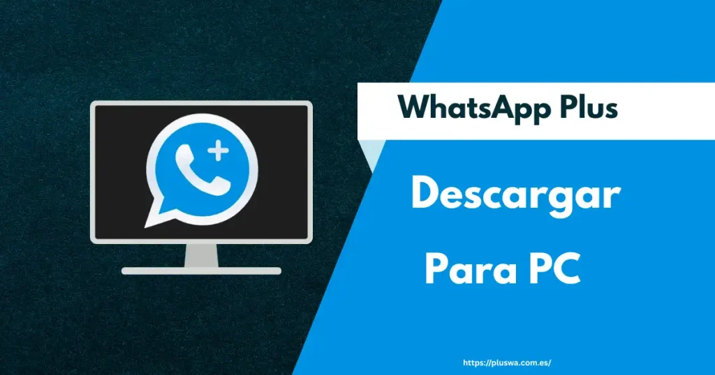 WhatsApp Plus APK Descargar para PC